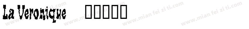 La Veronique字体转换